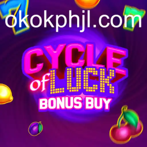 CycleofLuckBonusBuy: A Comprehensive Guide to Your Winning Strategy with OKOK PH