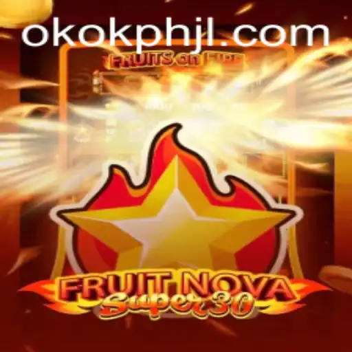 Dive into the World of FruitrNovaSupe30: A Thrilling Gaming Experience with OKOK PH